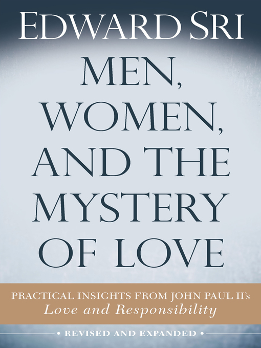 Title details for Men, Women, and the Mystery of Love by Edward Sri - Available